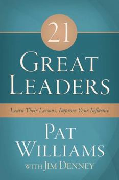 Hardcover 21 Great Leaders: Learn Their Lessons, Improve Your Influence Book