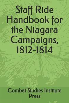 Paperback Staff Ride Handbook for the Niagara Campaigns, 1812-1814 Book