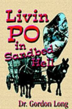 Paperback Livin Po in Sandbed Hell Book