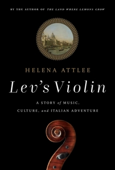 Hardcover Lev's Violin: A Story of Music, Culture and Italian Adventure Book