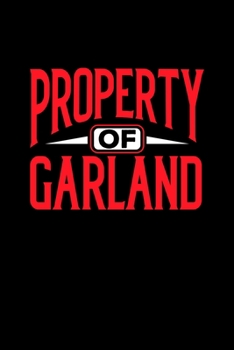 Paperback Property of Garland: 6x9 - notebook - 120 pages - lined Book