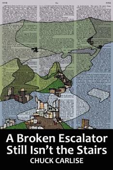 Paperback A Broken Escalator Still Isn't the Stairs Book