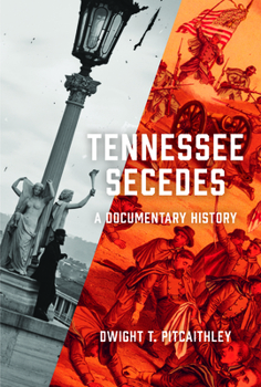 Hardcover Tennessee Secedes: A Documentary History Book