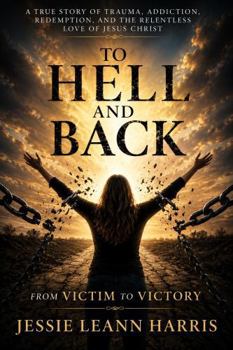 Paperback To Hell and Back: From Victim to Victory Book