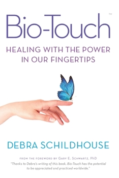 Paperback Bio-Touch: Healing with the Power in Our Fingertips Book