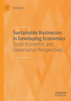 Paperback Sustainable Businesses in Developing Economies: Socio-Economic and Governance Perspectives Book