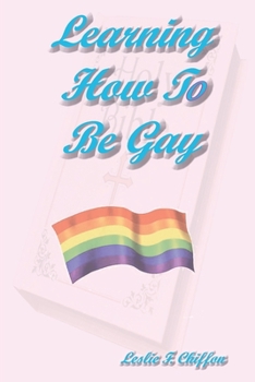 Paperback Learning How To Be Gay: Classic "Pocket Book" Edition Book