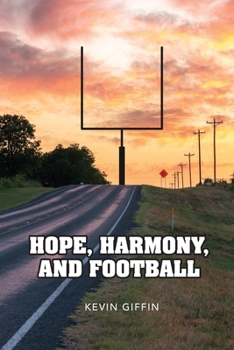 Paperback Hope, Harmony, and Football Book