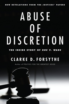 Hardcover Abuse of Discretion: The Inside Story of Roe V. Wade Book