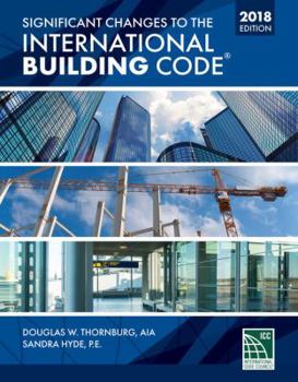 Paperback Significant Changes to the International Building Code 2018 Edition Book