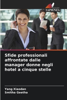 Paperback Sfide professionali affrontate dalle manager donne negli hotel a cinque stelle [Italian] Book