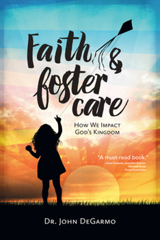 Paperback Faith & Foster Care: How We Impact God's Kingdom Book