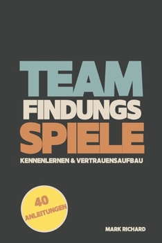 Paperback Teamfindungsspiele: Kennenlernen & Vertrauensaufbau [German] Book