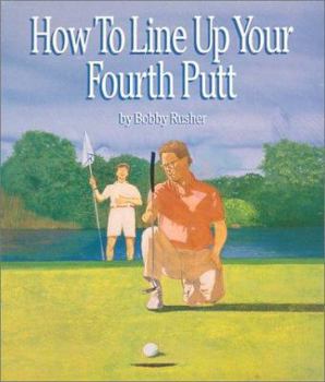 Spiral-bound How to Line Up Your Fourth Putt Book
