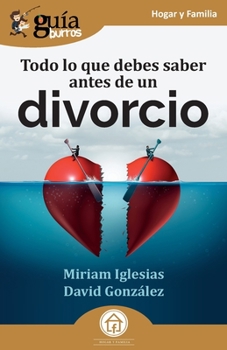 Paperback GuíaBurros: Todo lo que debes saber antes de un divorcio [Spanish] Book