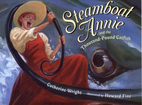 Hardcover Steamboat Annie & the Thousand Pound Catfish Book