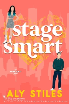 Stage Smart: Forbidden Rock Star Romance (Work For It)