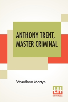 Paperback Anthony Trent, Master Criminal Book