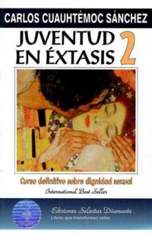 Juventud En Extasis 2 - Book #2 of the Juventud en Éxtasis 