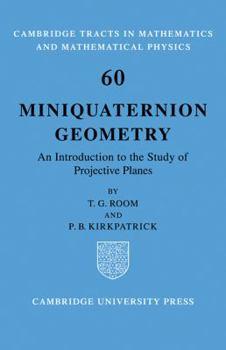 Paperback Miniquaternion Geometry: An Introduction to the Study of Projective Planes Book