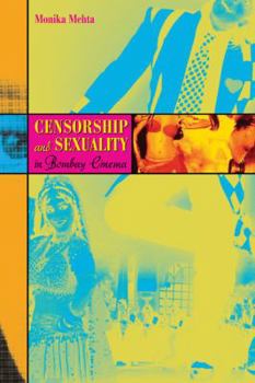 Hardcover Censorship and Sexuality in Bombay Cinema Book