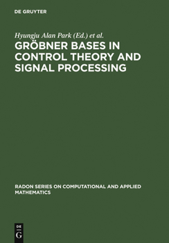 Hardcover Gröbner Bases in Control Theory and Signal Processing Book