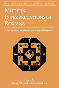 Paperback Modern Interpretations of Romans: Tracking Their Hermeneutical/Theological Trajectory Book