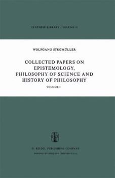 Hardcover Collected Papers on Epistemology, Philosophy of Science and History of Philosophy: Volume I Book