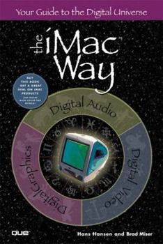 Paperback The iMac Way: Your Guide to the Digital Universe Book