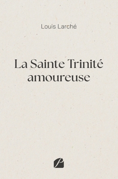 Paperback La Sainte Trinité amoureuse [French] Book