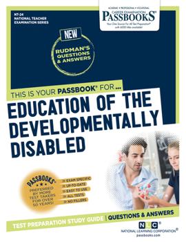 Paperback Education of the Developmentally Disabled (Nt-24): Passbooks Study Guide Volume 24 Book