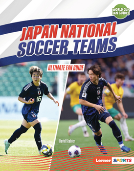 Japan National Soccer Teams : Ultimate Fan Guide