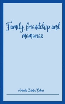 Paperback Family, friendship and memories Book