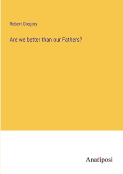 Paperback Are we better than our Fathers? Book