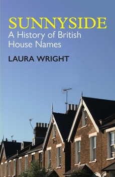 Paperback Sunnyside: A History of British House Names Book