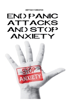 Paperback End Panic Attacks And Stop Anxiety Book