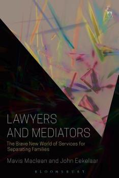 Paperback Lawyers and Mediators: The Brave New World of Services for Separating Families Book