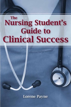 Paperback The Nursing Student's Guide to Clinical Success Book