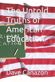 Paperback The Untold Truths of American Education Book