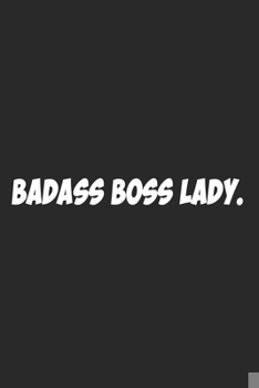 Paperback Badass Boss Lady.: Lined notebook Book