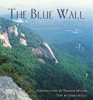 Hardcover The Blue Wall: Wilderness of the Carolinas and Georgia Book