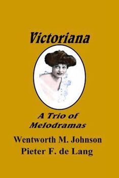 Paperback Victoriana: A Trio of Melodramas Book