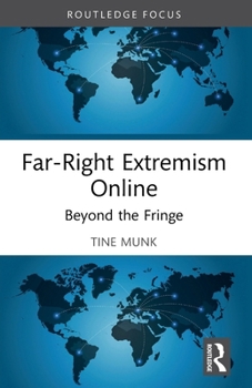 Far-Right Extremism Online: Beyond the Fringe