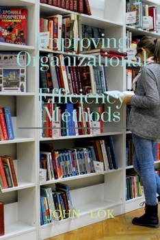 Paperback Improving Organizational Efficiency Methods Book