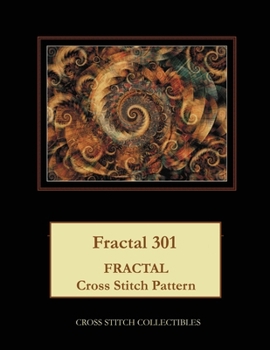 Paperback Fractal 301: Fractal Cross Stitch Pattern [Large Print] Book