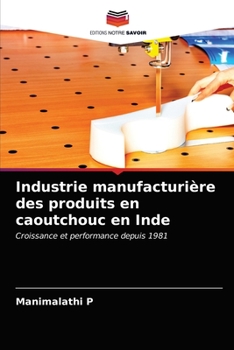 Paperback Industrie manufacturière des produits en caoutchouc en Inde [French] Book