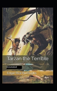 Paperback Tarzan the Terrible- By Edgar Rice(Annotated) Book