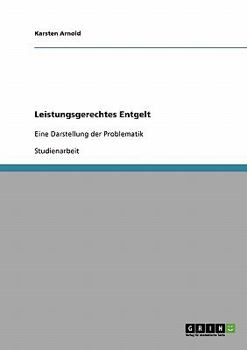 Paperback Leistungsgerechtes Entgelt: Eine Darstellung der Problematik [German] Book