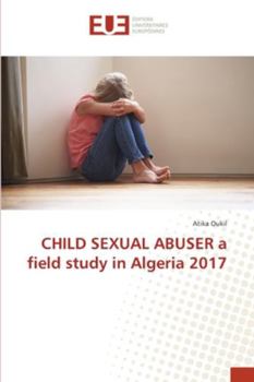 Paperback CHILD SEXUAL ABUSER a field study in Algeria 2017 Book
