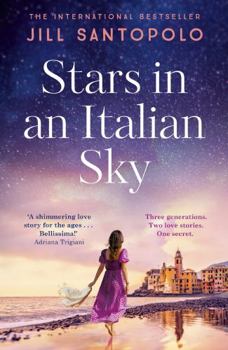 Paperback Stars in an Italian Sky: A Sweeping and Romantic Multi-Generational Love Story from Bestselling Author of the Light We Lost Book